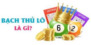 Cách đánh bạch thủ lô: Bạch thủ lô là gì? Giải mã thuật ngữ cho người mới bắt đầu