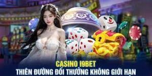 i9bet Casino: Hướng Dẫn Chi Tiết Đăng Ký và Nạp/Rút Tiền Nhanh Chóng