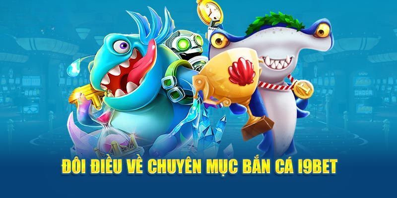 Mẹo Chơi Bắn Cá i9bet Hiệu Quả: Bách Chiến Bách Thắng